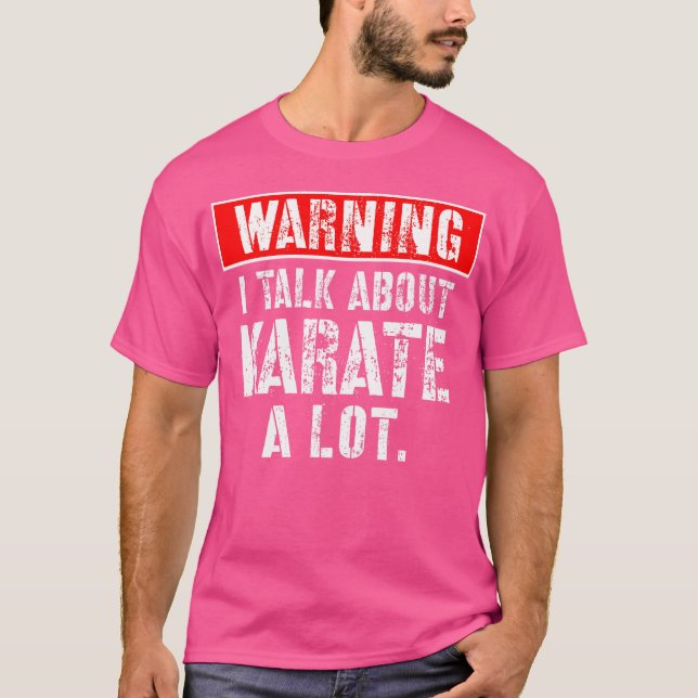 Warnung Ich rede viel über Karate T-Shirt (Vorderseite)