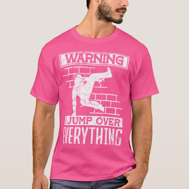 Warnung Ich Springe Über Alles Parkour T-Shirt (Vorderseite)