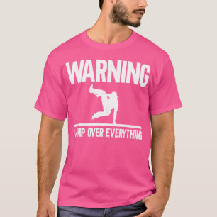 Warnung Ich Springe Über Alles Parkour Traceur Tra T-Shirt