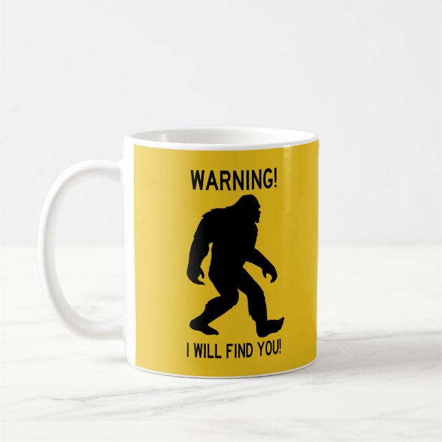WARNUNG! Ich werde dich finden! Bigfoot (Sasquatch Kaffeetasse (Links)