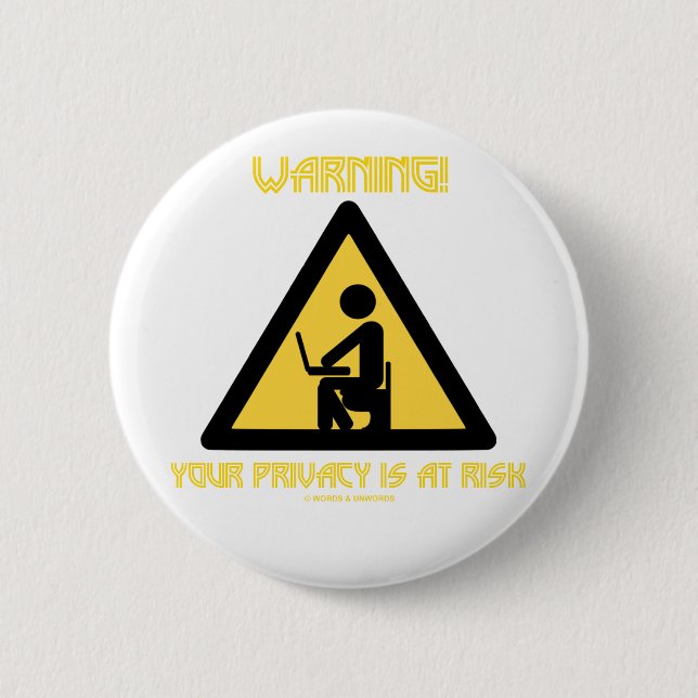 Warnung! Ihr Privatleben ist gefährdet Button (Vorderseite)