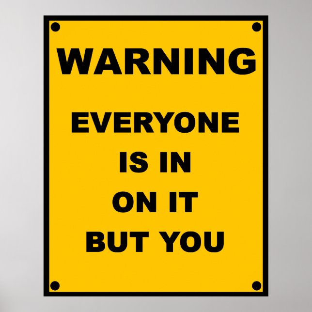 Warnung ~ Jeder ist drin, aber Sie Poster (Vorne)