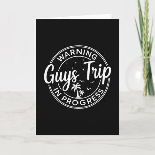 Warnung Jungs-Trip im Gange Jungs-Trip Urlaub Karte