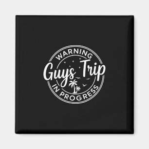Warnung Jungs-Trip im Gange Jungs-Trip Urlaub Magnet