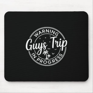 Warnung Jungs-Trip im Gange Jungs-Trip Urlaub Mousepad