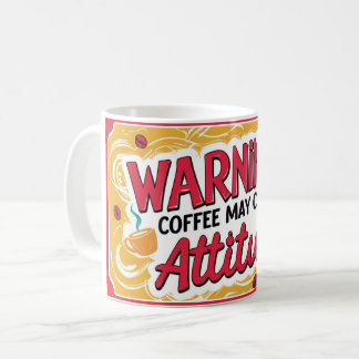 Warnung: Kaffee kann eine Einstellung verursachen Kaffeetasse