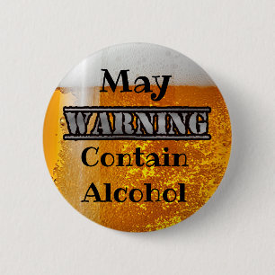 Warnung, Kann Alkohol trinkenden Humor enthalten T Button