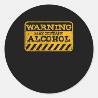 Warnung kann alkoholische Funny Warning Geschenke  Runder Aufkleber