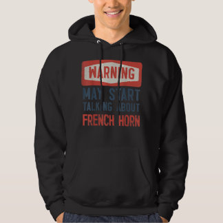 Warnung kann beginnen, über das französische Horn2 Hoodie
