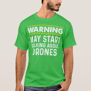 Warnung kann beginnen, über Drones Funny T Shi zu T-Shirt
