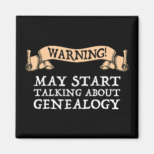 Warnung! Kann beginnen, über Genealogie zu sprech Magnet