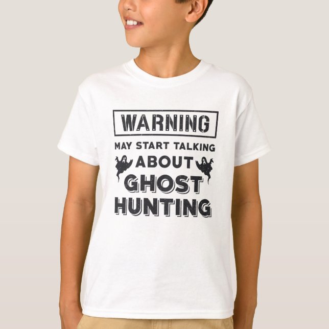 Warnung kann beginnen, über Ghost Jäger Geschenk z T-Shirt (Vorderseite)