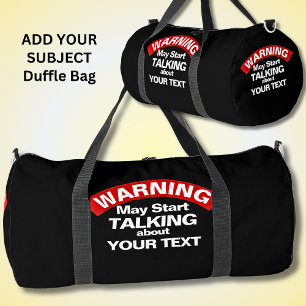 Warnung kann beginnen, über - Ihr Thema zu spreche Duffle Bag