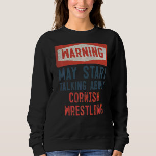 Warnung kann beginnen, über kornischen Wrestling z Sweatshirt