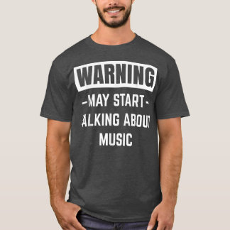 Warnung kann beginnen, über Musik zu reden Funny R T-Shirt