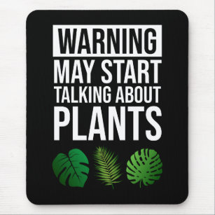 Warnung - Kann beginnen, über Pflanze zu sprechen Mousepad