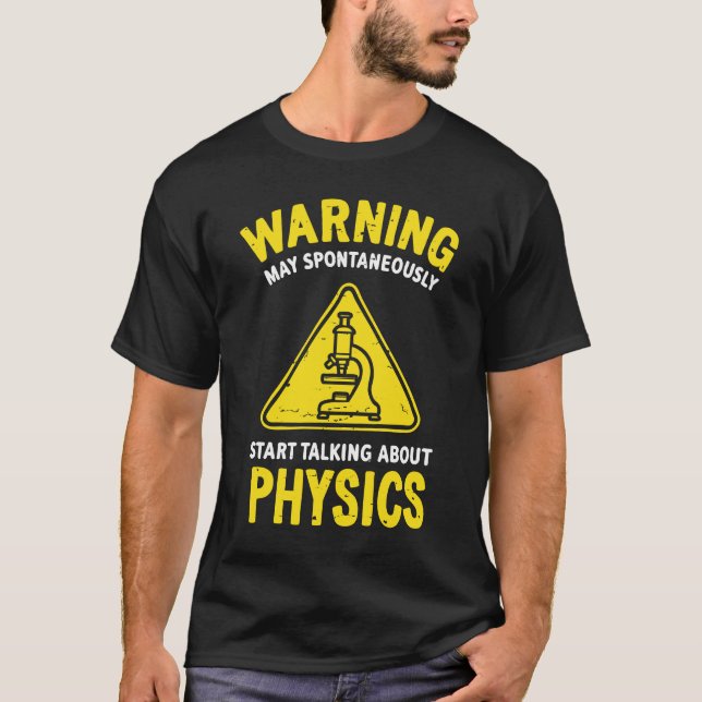 Warnung: Kann beginnen über Physik zu sprechen T-Shirt (Vorderseite)