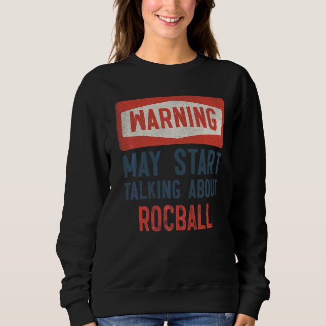 Warnung kann beginnen, über Rocball Player zu spre Sweatshirt (Vorderseite)
