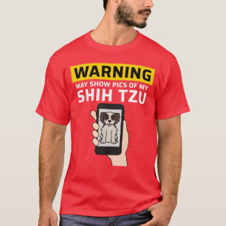 Warnung: Kann Bilder meiner Shihzu-Hündin zeigen T-Shirt