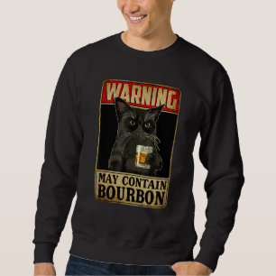 Warnung kann Bourbon Whiskey Sarcastic Drin enthal Sweatshirt