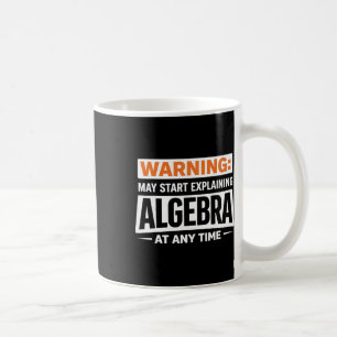 Warnung Kann damit beginnen, Algebra-Mathematik-Hu Kaffeetasse