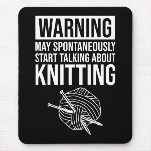 Warnung - Kann damit beginnen, über Stricken zu sp Mousepad