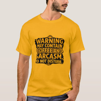 Warnung Kann Kaffee & Sarkasmus Enthalten Süßshirt T-Shirt