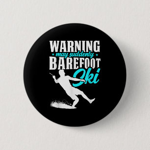 Warnung kann plötzlich Barefoot Ski Humore Skier Button
