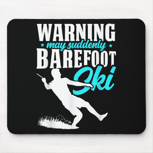 Warnung kann plötzlich Barefoot Ski Humore Skier Mousepad (Vorne)