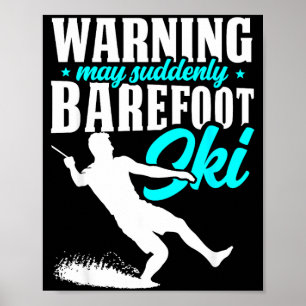 Warnung kann plötzlich barfuß Ski fahren humorvoll Poster
