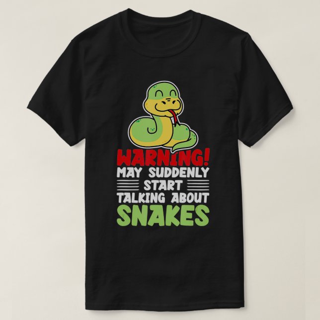 Warnung kann plötzlich über Schlangen reden Reptil T-Shirt (Design vorne)