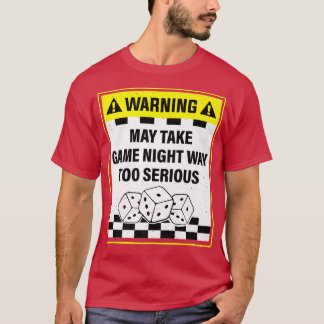 Warnung kann Spielabend zu ernst nehmenWitziges G T-Shirt