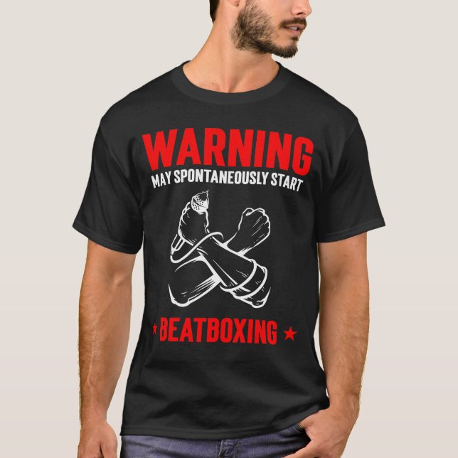 WARNUNG kann spontan beginnen Beatboxing T-Shirt (Vorderseite)