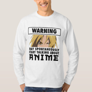 Warnung kann spontan beginnen, über Anime zu sprec T-Shirt