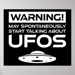 Warnung kann spontan beginnen, über UFOs zu sprech Poster
