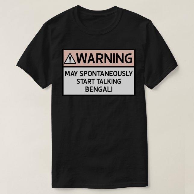 Warnung kann spontan bengalisch sprechen T-Shirt (Design vorne)