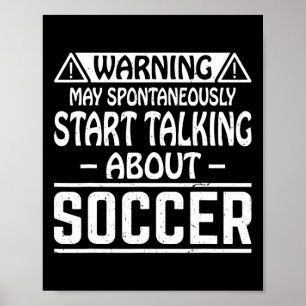 Warnung Kann Spontan Damit Beginnen, Über Fußball Poster