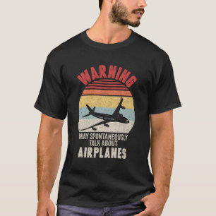 Warnung kann spontan Gespräche über Airplan führen T-Shirt