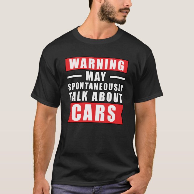 Warnung kann spontan über Autos sprechen - lustig T-Shirt (Vorderseite)