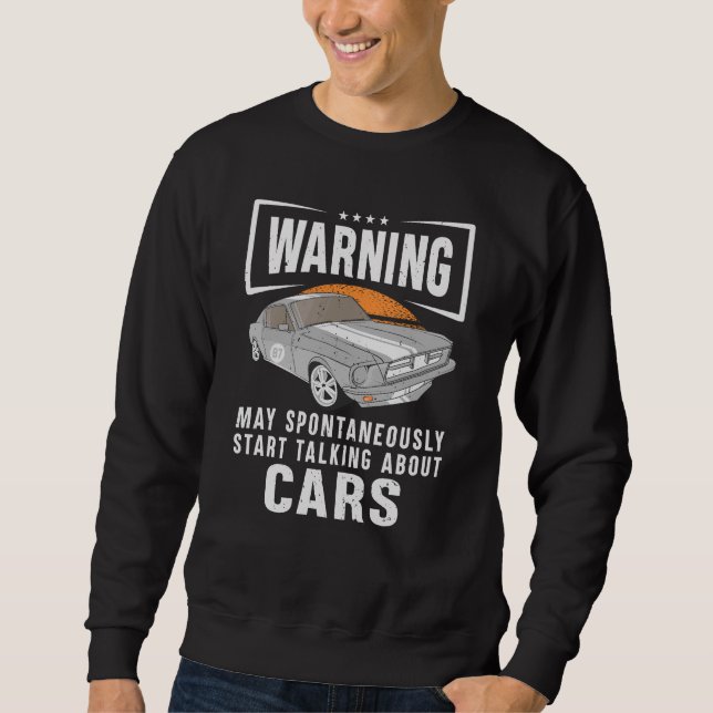 Warnung kann spontan über Autos sprechen Sweatshirt (Vorderseite)