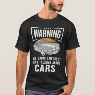Warnung kann spontan über Autos sprechen T-Shirt