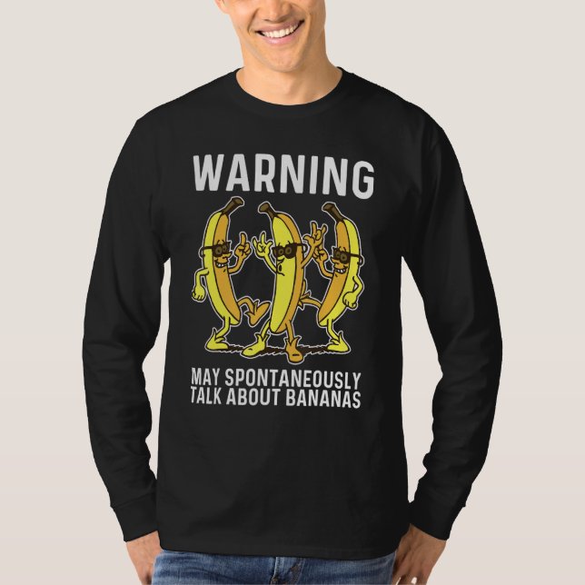 Warnung kann spontan über Bananen sprechen T-Shirt (Vorderseite)
