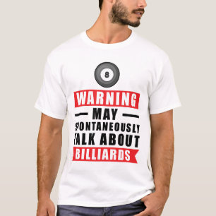 Warnung Kann Spontan Über Billard Sprechen T-Shirt
