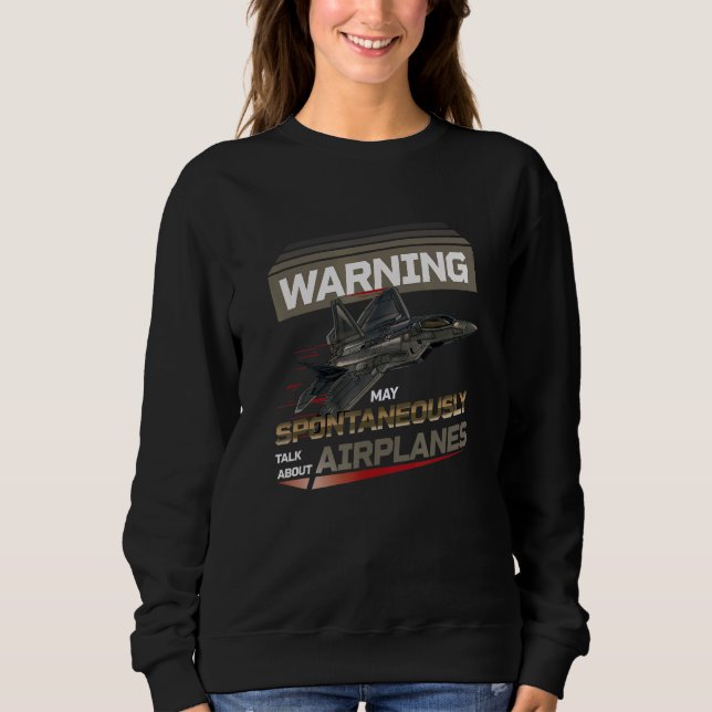 Warnung kann spontan über Flugzeuge reden Avi Sweatshirt (Vorderseite)