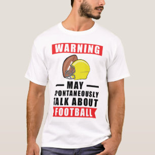 Warnung Kann Spontan über Fußball Reden T-Shirt