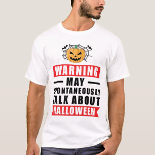 Warnung Kann Spontan Über Halloween Reden T-Shirt