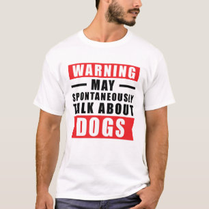 Warnung Kann Spontan Über Hunde Reden - Lustig  T-Shirt