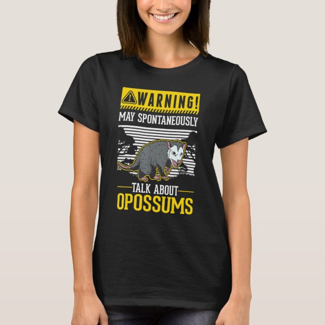 Warnung Kann spontan über Opossums sprechen T-Shirt (Vorderseite)