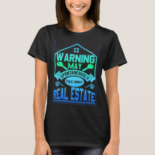 Warnung kann spontan über Realtor 1 sprechen T-Shirt