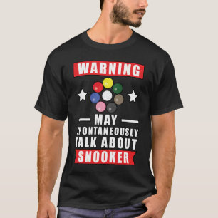 Warnung Kann Spontan Über Snooker Reden T-Shirt